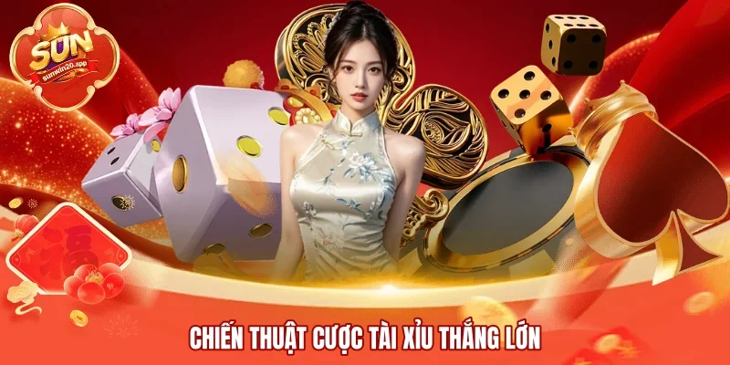 Chiến thuật cược Tài Xỉu thắng lớn 