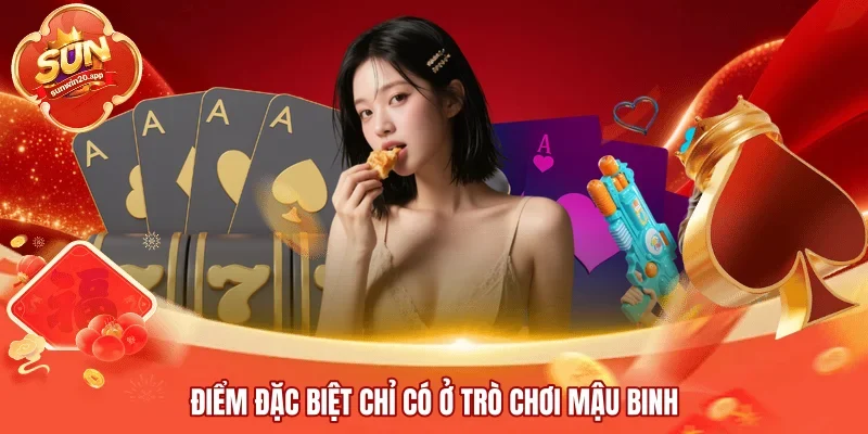 Điểm đặc biệt chỉ có ở trò chơi Mậu Binh