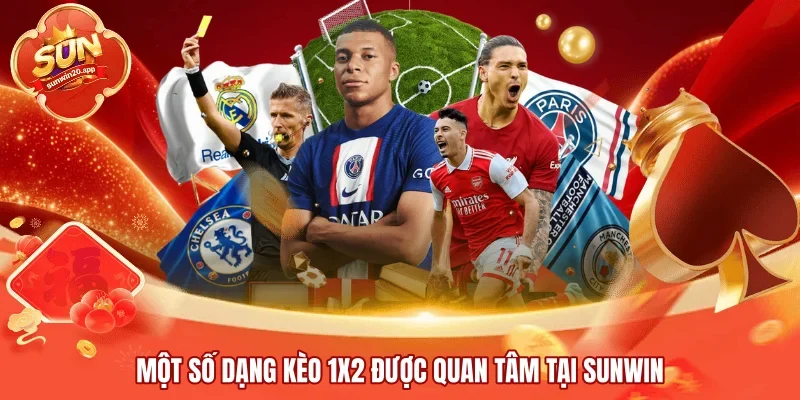 Một số dạng kèo 1x2 được quan tâm tại SUNWIN