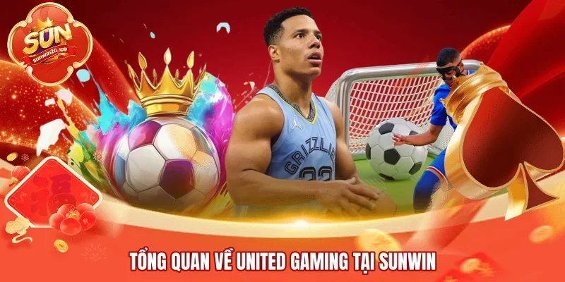 Tổng quan về United Gaming tại SUNWIN